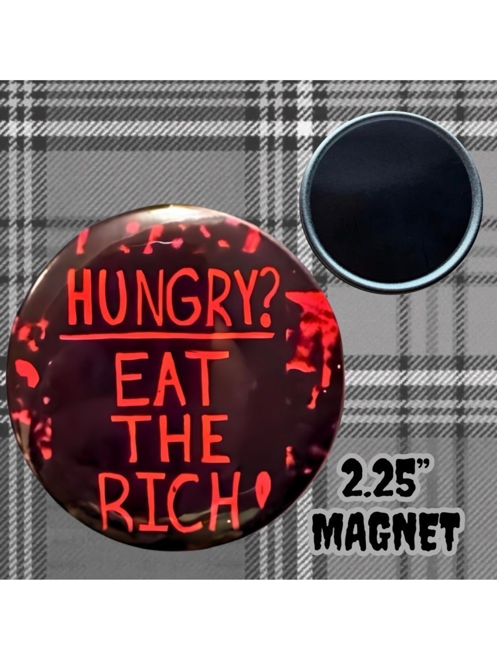 Eat the Rich 2.25" Handmade Magnet